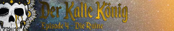 Der kalte König - Episode 4