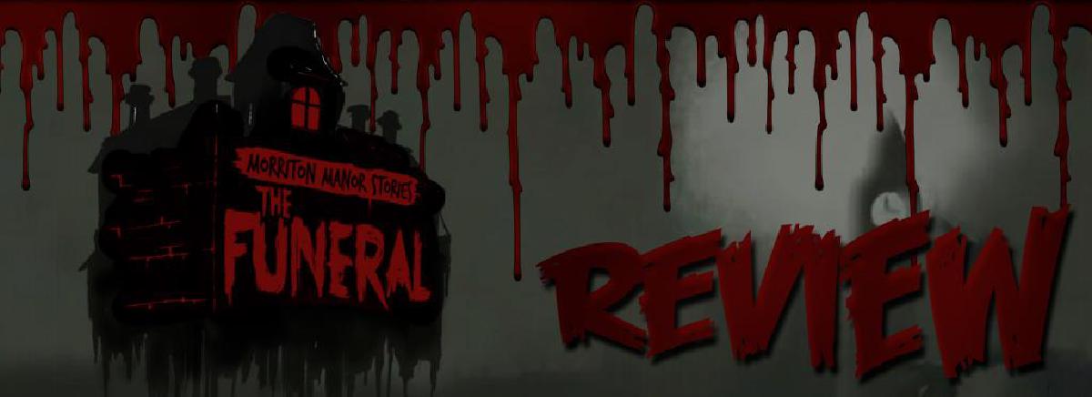 Morriton Manor Stories - The Funeral (Review)